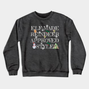 Elf-made reindeer-approved style. Crewneck Sweatshirt